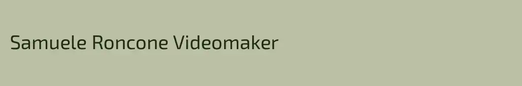 Samuele Roncone Videomaker
